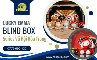 Khám phá hộp mù Lucky EMMA - Series Vũ Hội Hóa Trang cực ấn tượng
